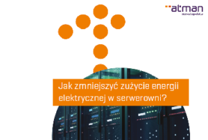 Jak zmniejszyć zużycie energii elektrycznej w serwerowni?